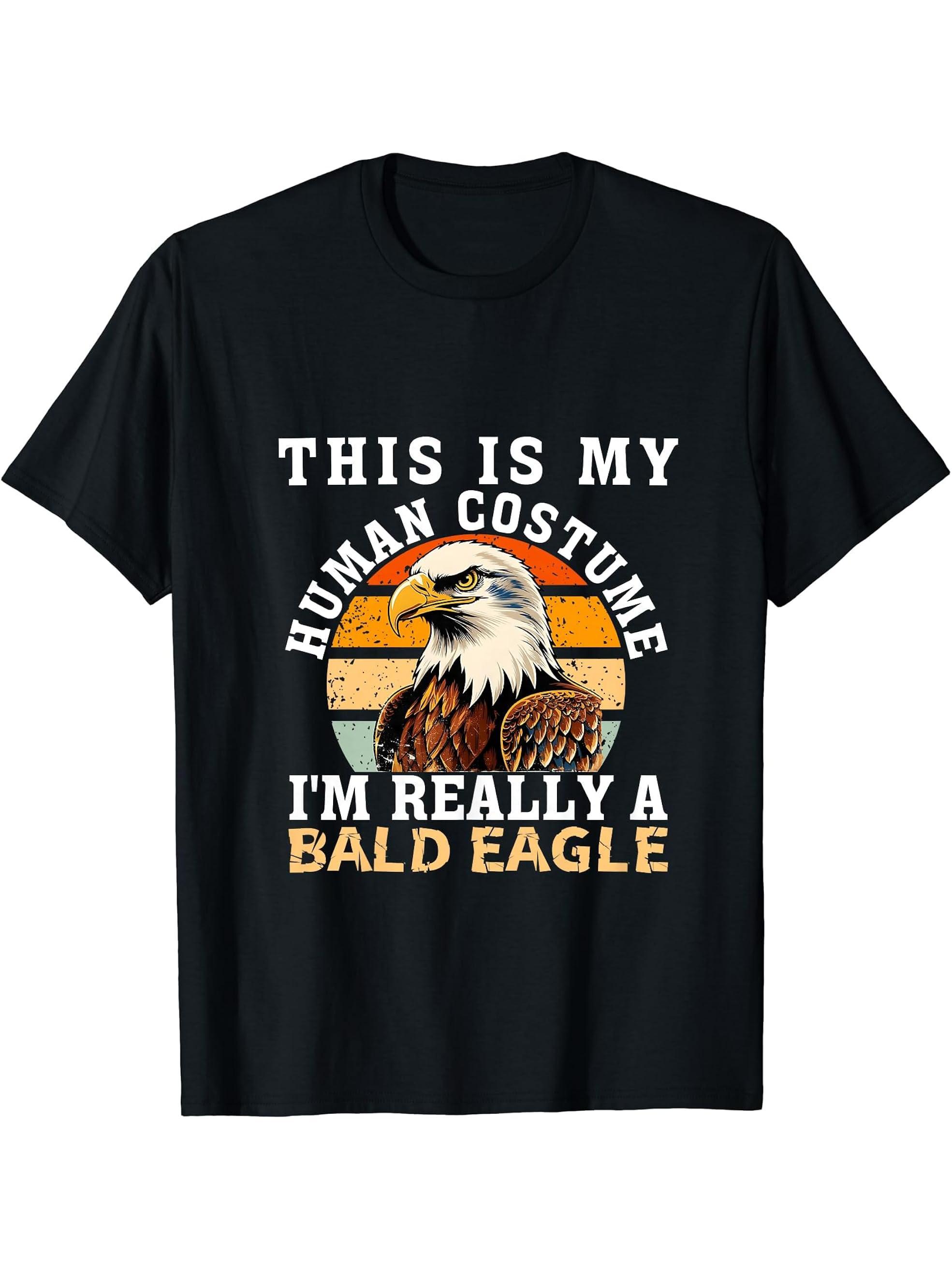 Funny Bald Eagle Quote Bird Cool Bald Eagle Men Women Boy Girl T-Shirt 180G 100% Cotton Printed Round Neck Short-Sleeve T-Shirt, Gifts for Men Dad Husband Grandpa, S-XXXL, Black