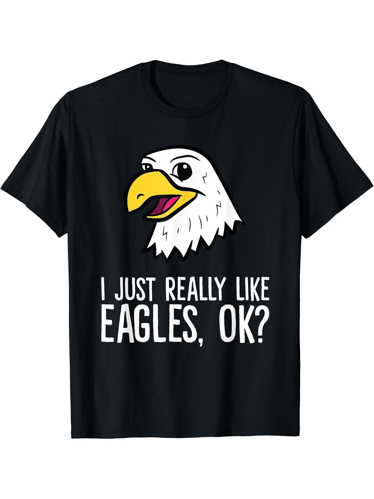 I Just Really Like Eagles, Ok? American Bald Eagle T-Shirt 180G 100% Cotton Printed Round Neck Short-Sleeve T-Shirt, Gifts for Men Dad Husband Grandpa, S-XXXL, Black