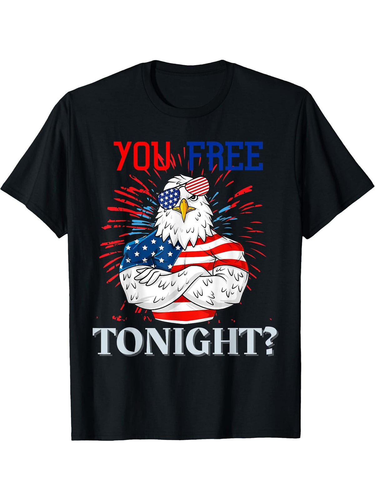 Are You Free Tonight 4th of July Independence Day Bald Eagle T-Shirt 180G 100% Cotton Printed Round Neck Short-Sleeve T-Shirt, Gifts for Men Dad Husband Grandpa, S-XXXL, Black
