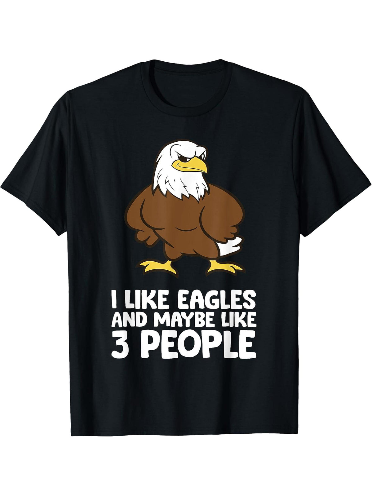 I Like Eagles And Maybe Like 3 People Funny Bald Eagle T-Shirt 180G 100% Cotton Printed Round Neck Short-Sleeve T-Shirt, Gifts for Men Dad Husband Grandpa, S-XXXL, Black