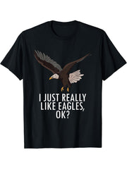 I Just Really Like Eagles Ok Funny American Bald Eagle Lover T-Shirt 180G 100% Cotton Printed Round Neck Short-Sleeve T-Shirt, Gifts for Men Dad Husband Grandpa, S-XXXL, Black