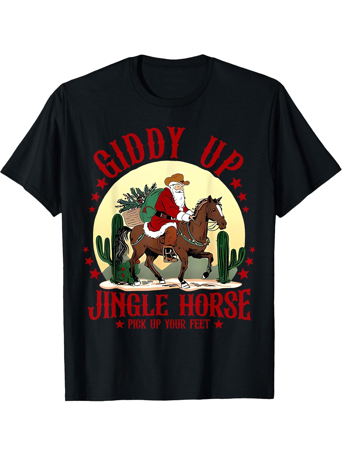 Giddy Up Jingle Horse Pick Up Your Feet Santa Riding' Horse T-Shirt 180G 100% Cotton Printed Round Neck Short-Sleeve T-Shirt, Gifts for Men Dad Husband Grandpa, S-XXXL, Black