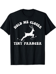 Vintage Hold Me Closer Tiny Prancer Santa Xmas Holiday T-Shirt 180G 100% Cotton Printed Round Neck Short-Sleeve T-Shirt, Gifts for Men Dad Husband Grandpa, S-XXXL, Black