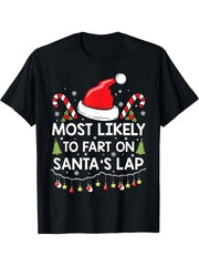 Most Likely To Fart On Santa's Lap Family Matching Christmas T-Shirt 180G 100% Cotton Printed Round Neck Short-Sleeve T-Shirt, Gifts for Men Dad Husband Grandpa, S-XXXL, Black