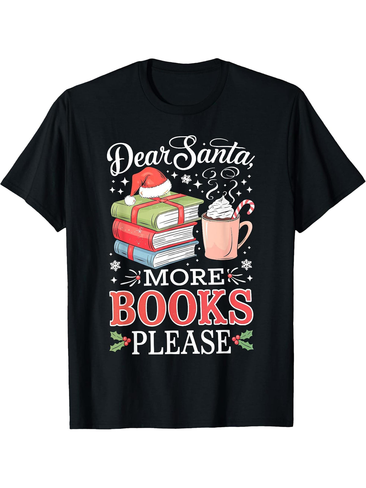 Dear Santa More Books Please T-Shirt 180G 100% Cotton Printed Round Neck Short-Sleeve T-Shirt, Gifts for Men Dad Husband Grandpa, S-XXXL, Black
