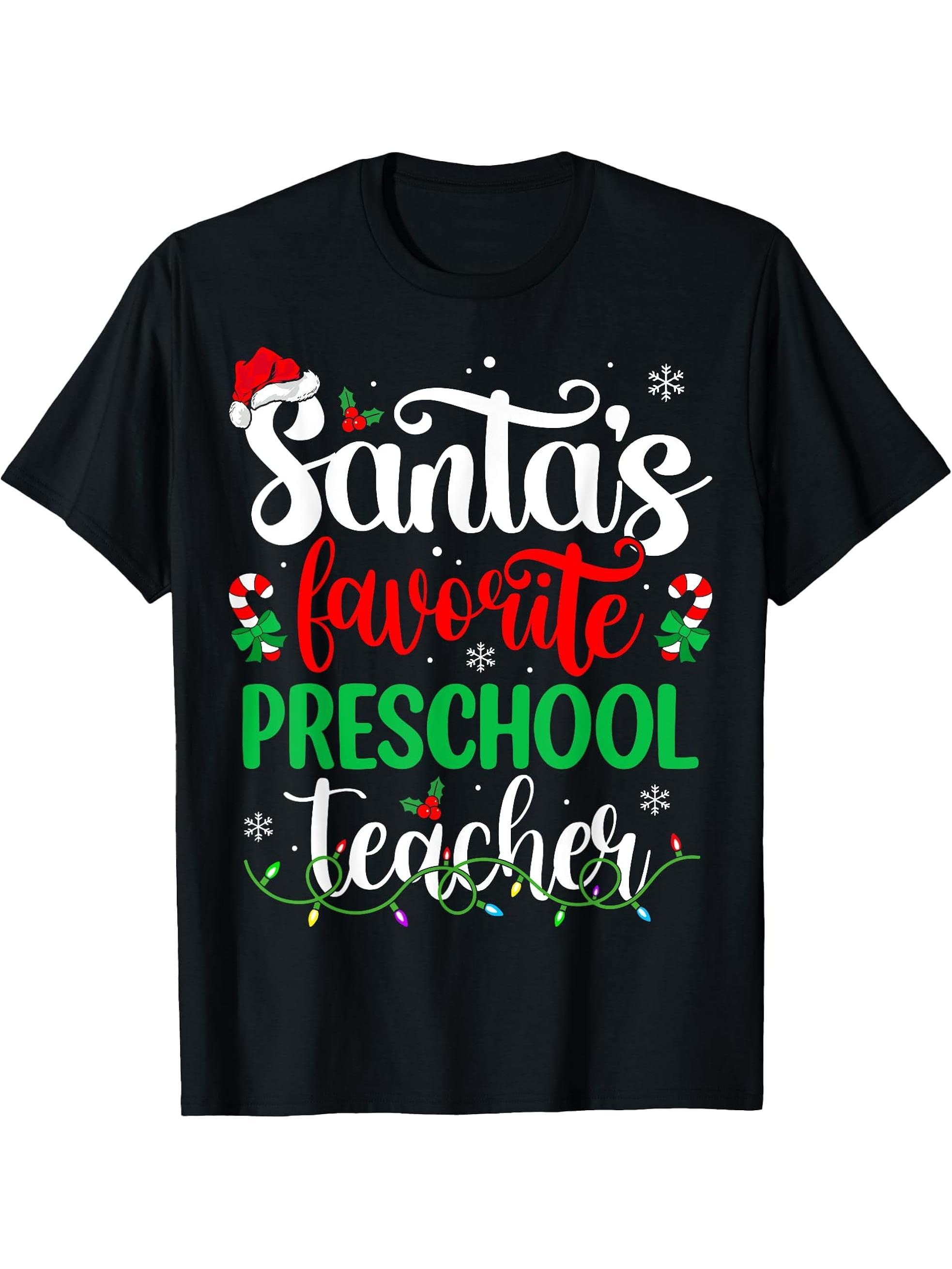 Santa Favorite Preschool Teacher Christmas Women Teacher T-Shirt 180G 100% Cotton Printed Round Neck Short-Sleeve T-Shirt, Gifts for Men Dad Husband Grandpa, S-XXXL, Black