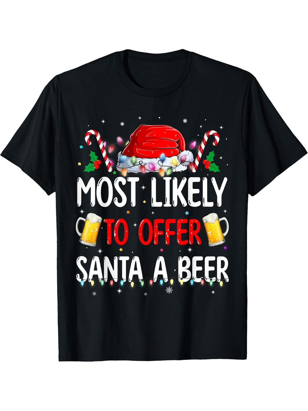 Most Likely To Offer Santa A Beer Funny Drinking Christmas T-Shirt 180G 100% Cotton Printed Round Neck Short-Sleeve T-Shirt, Gifts for Men Dad Husband Grandpa, S-XXXL, Black