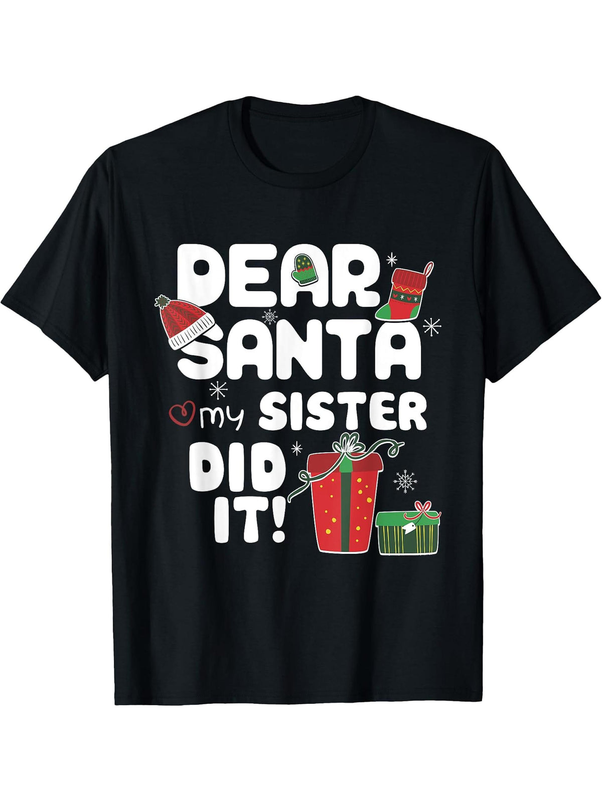 Dear Santa My Sister Did It Christmas Family Sister Brother T-Shirt 180G 100% Cotton Printed Round Neck Short-Sleeve T-Shirt, Gifts for Men Dad Husband Grandpa, S-XXXL, Black
