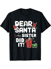 Dear Santa My Sister Did It Christmas Family Sister Brother T-Shirt 180G 100% Cotton Printed Round Neck Short-Sleeve T-Shirt, Gifts for Men Dad Husband Grandpa, S-XXXL, Black