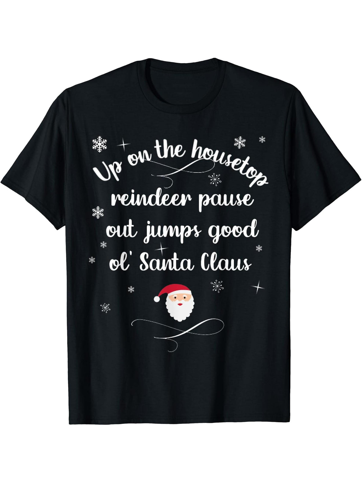 Up On The Housetop Christmas Carol Music Song Santa Xmas T-Shirt 180G 100% Cotton Printed Round Neck Short-Sleeve T-Shirt, Gifts for Men Dad Husband Grandpa, S-XXXL, Black