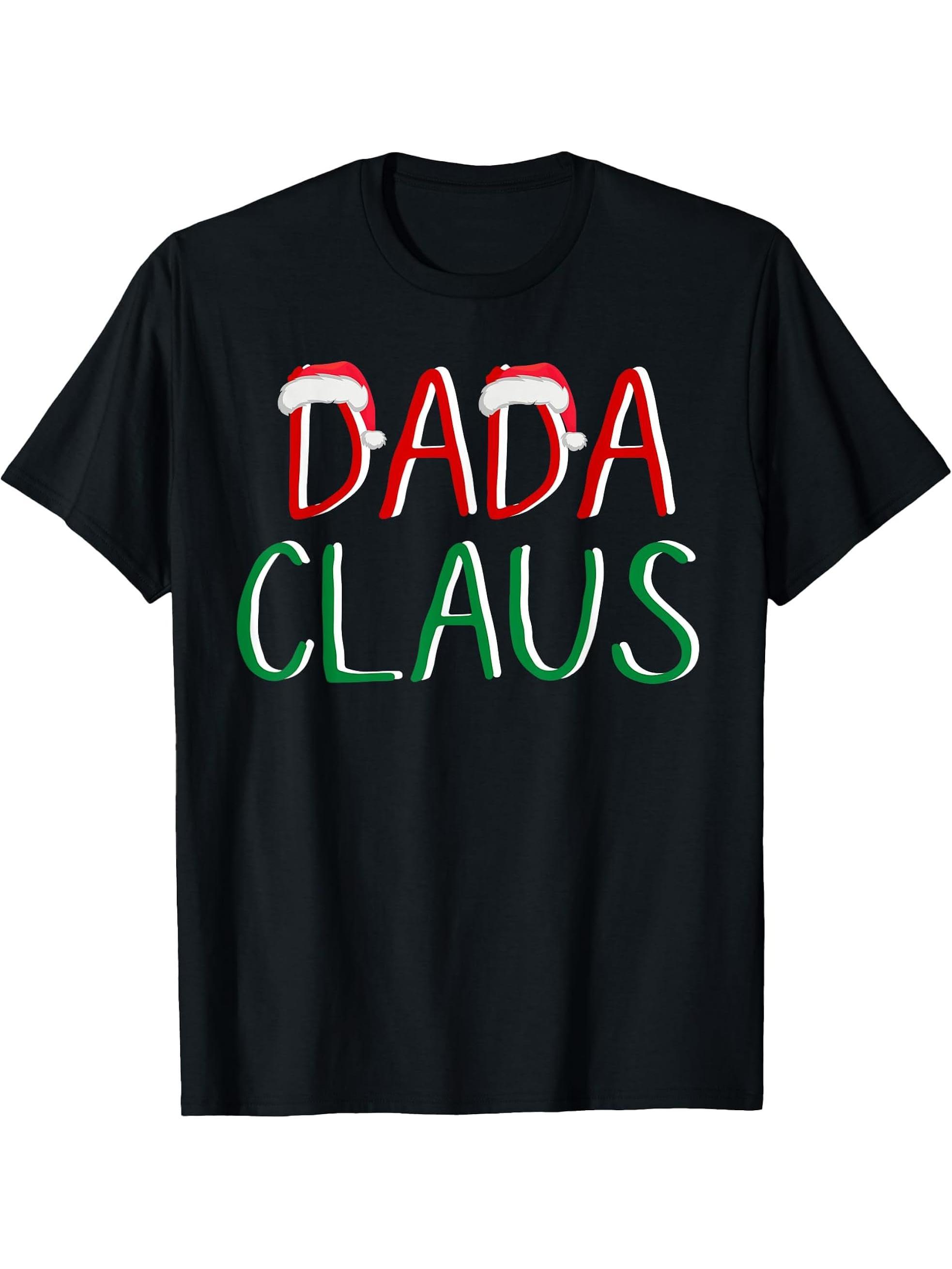 Dada Claus Christmas Tea Believe in Santa Claus Funny Family T-Shirt 180G 100% Cotton Printed Round Neck Short-Sleeve T-Shirt, Gifts for Men Dad Husband Grandpa, S-XXXL, Black