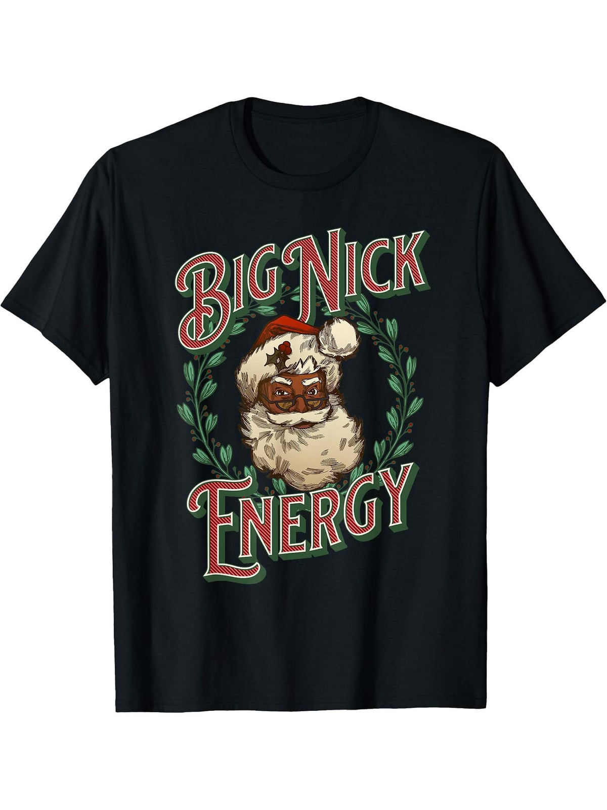 Big Nick Energy Funny Christmas Black African American Santa T-Shirt 180G 100% Cotton Printed Round Neck Short-Sleeve T-Shirt, Gifts for Men Dad Husband Grandpa, S-XXXL, Black