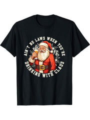 Ain't No Laws When You're Drinking With Santa Claus | Xmas T-Shirt 180G 100% Cotton Printed Round Neck Short-Sleeve T-Shirt, Gifts for Men Dad Husband Grandpa, S-XXXL, Black