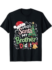 Dear Santa My Brother Did It Funny Christmas Pajama T-Shirt 180G 100% Cotton Printed Round Neck Short-Sleeve T-Shirt, Gifts for Men Dad Husband Grandpa, S-XXXL, Black