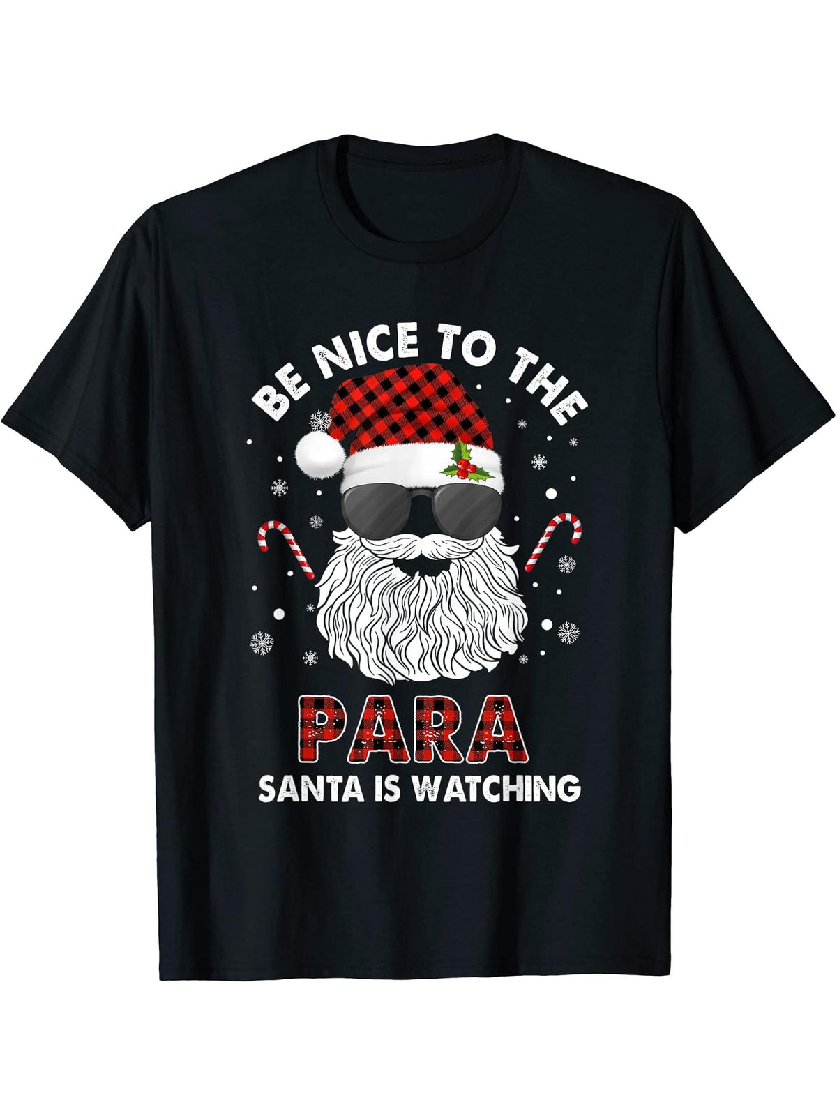 Be Nice To The Para Santa Is Watching Funny Christmas Pajama T-Shirt 180G 100% Cotton Printed Round Neck Short-Sleeve T-Shirt, Gifts for Men Dad Husband Grandpa, S-XXXL, Black