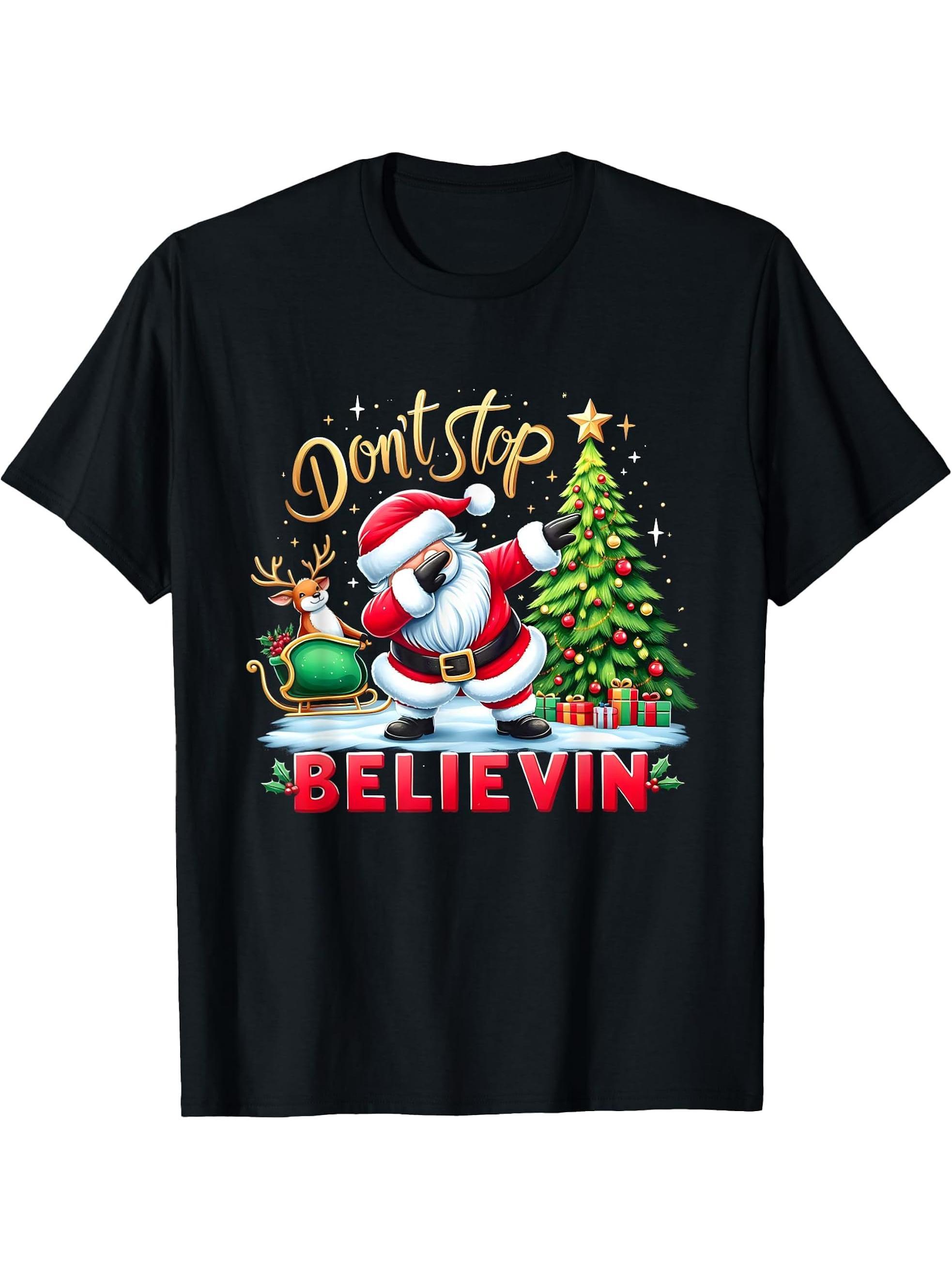 Funny Christmas Don't Stop Believin Santa Boys Boy Girl Gifts T-Shirt 180G 100% Cotton Printed Round Neck Short-Sleeve T-Shirt, Gifts for Men Dad Husband Grandpa, S-XXXL, Black