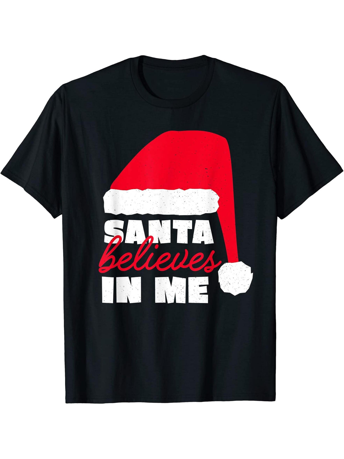 Funny Christmas Santa Believes In Me Holiday Hat Positivity T-Shirt 180G 100% Cotton Printed Round Neck Short-Sleeve T-Shirt, Gifts for Men Dad Husband Grandpa, S-XXXL, Black