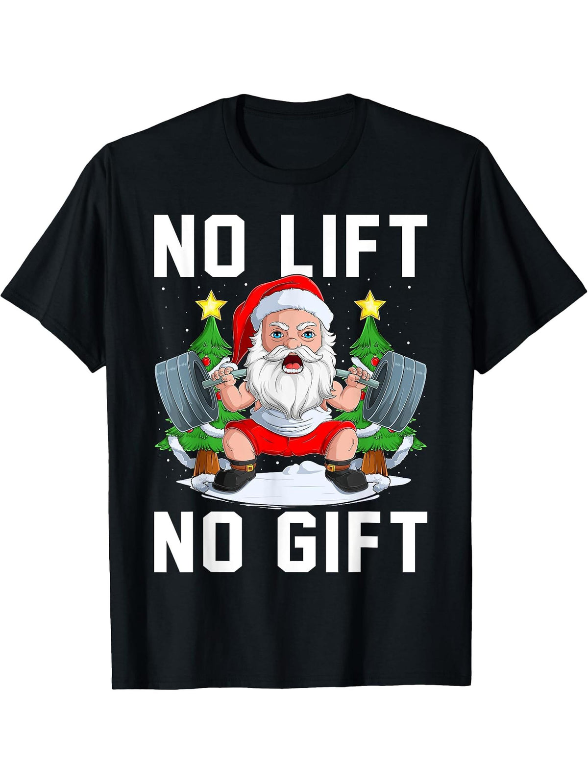 No Lift No Gift Santa Christmas Weightlifting Gym Men Women T-Shirt 180G 100% Cotton Printed Round Neck Short-Sleeve T-Shirt, Gifts for Men Dad Husband Grandpa, S-XXXL, Black