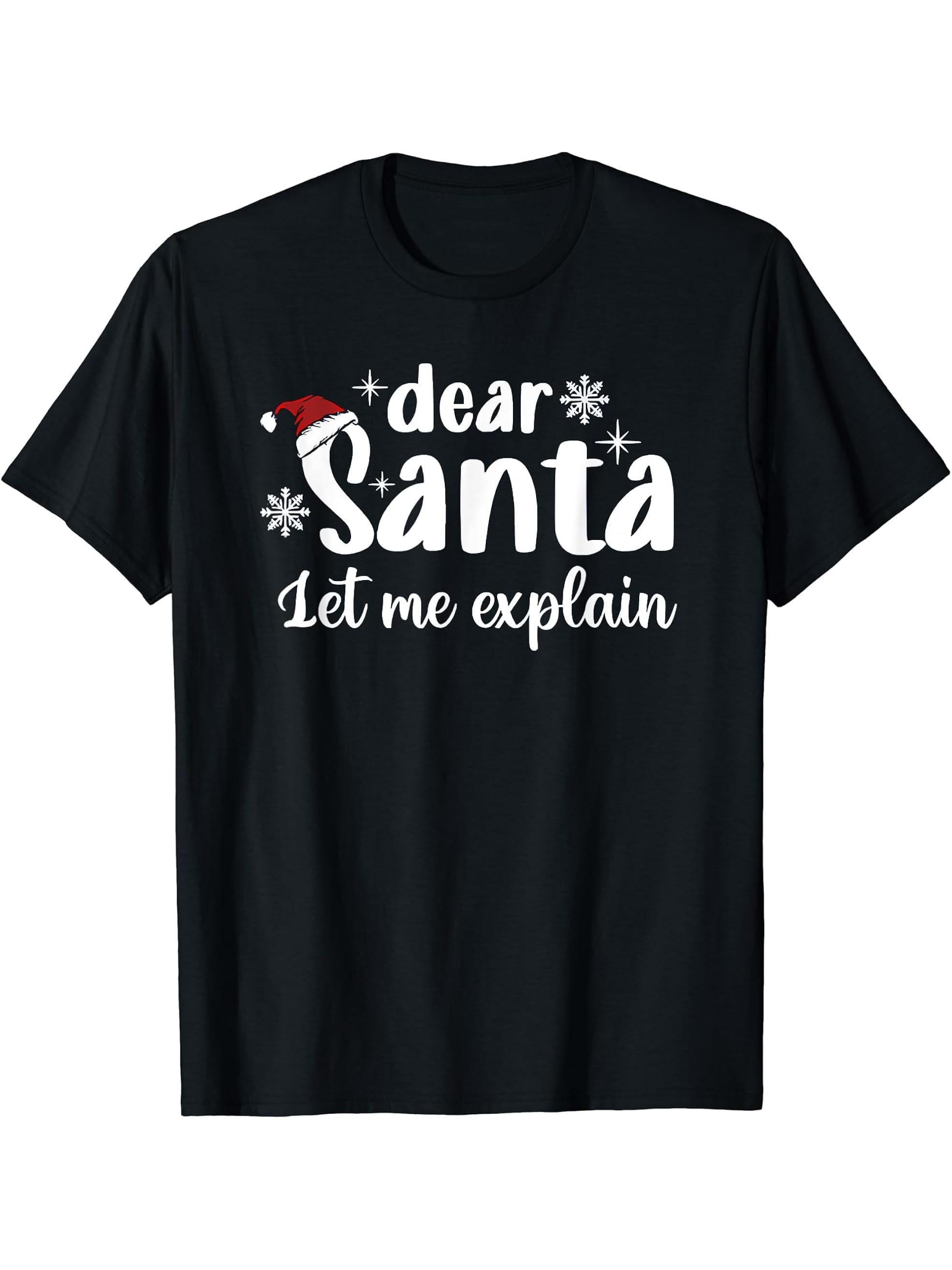 Dear Santa Let Me Explain Funny Christmas T-Shirt 180G 100% Cotton Printed Round Neck Short-Sleeve T-Shirt, Gifts for Men Dad Husband Grandpa, S-XXXL, Black