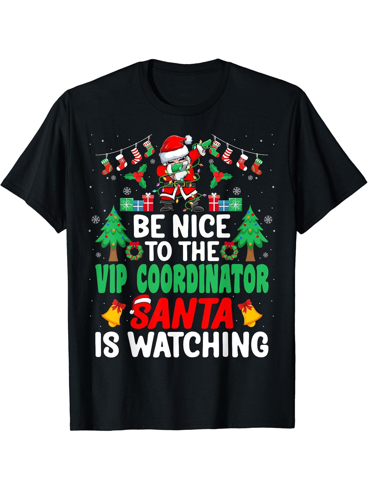 Be Nice to the VIP Coordinator Santa - Christmas T-Shirt 180G 100% Cotton Printed Round Neck Short-Sleeve T-Shirt, Gifts for Men Dad Husband Grandpa, S-XXXL, Black