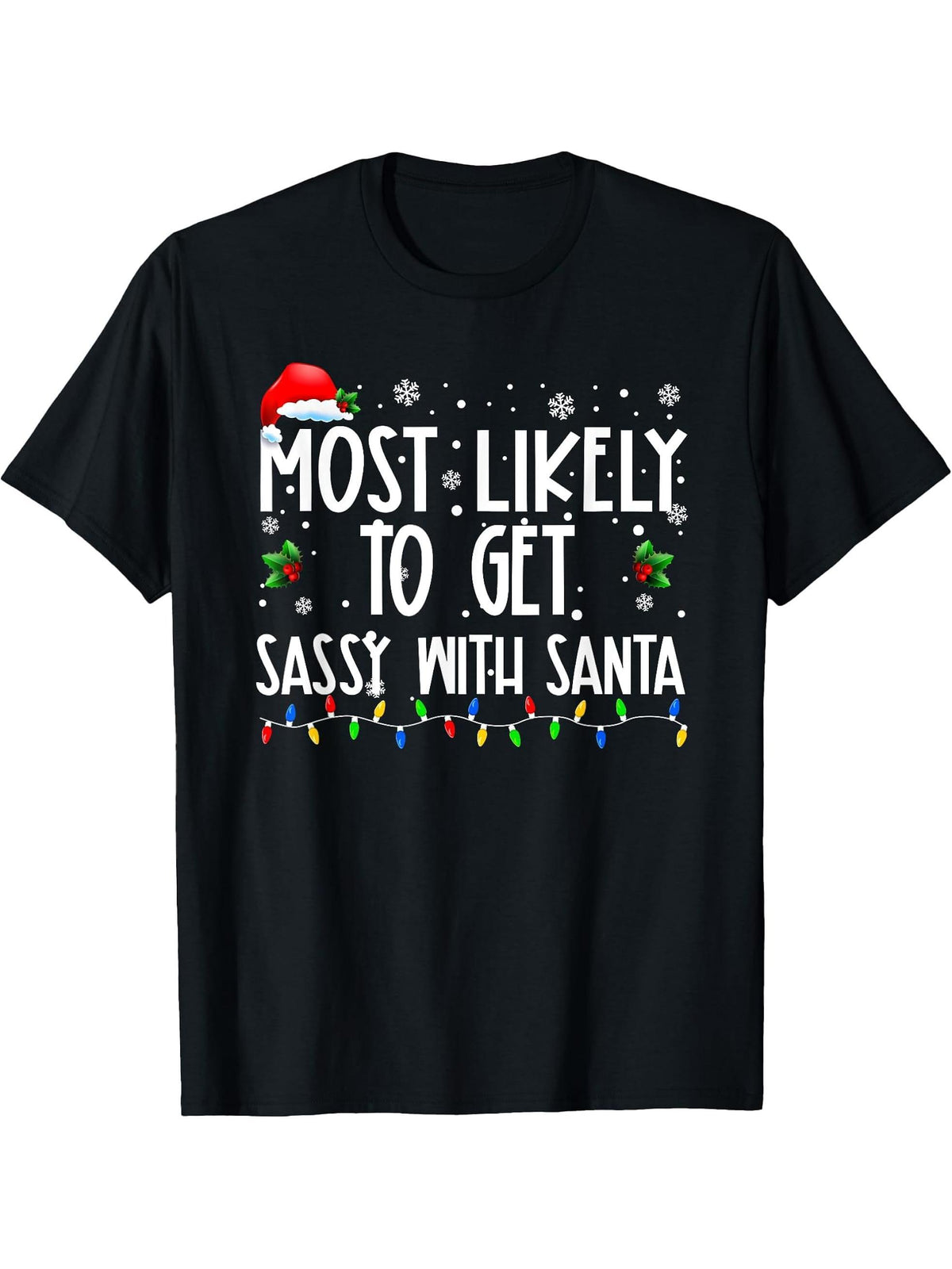 Most Likely To Get Sassy With Santa Christmas Family Pjs T-Shirt 180G 100% Cotton Printed Round Neck Short-Sleeve T-Shirt, Gifts for Men Dad Husband Grandpa, S-XXXL, Black