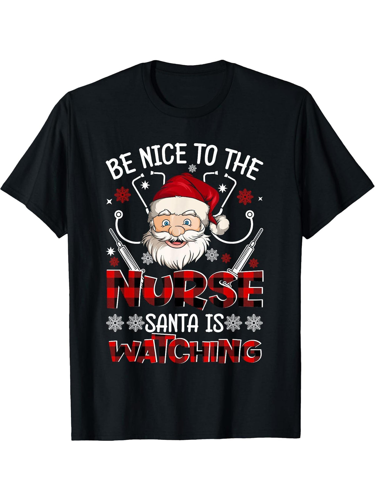 Nurse Christmas Be Nice To The Nurse Santa Is Watching T-Shirt 180G 100% Cotton Printed Round Neck Short-Sleeve T-Shirt, Gifts for Men Dad Husband Grandpa, S-XXXL, Black