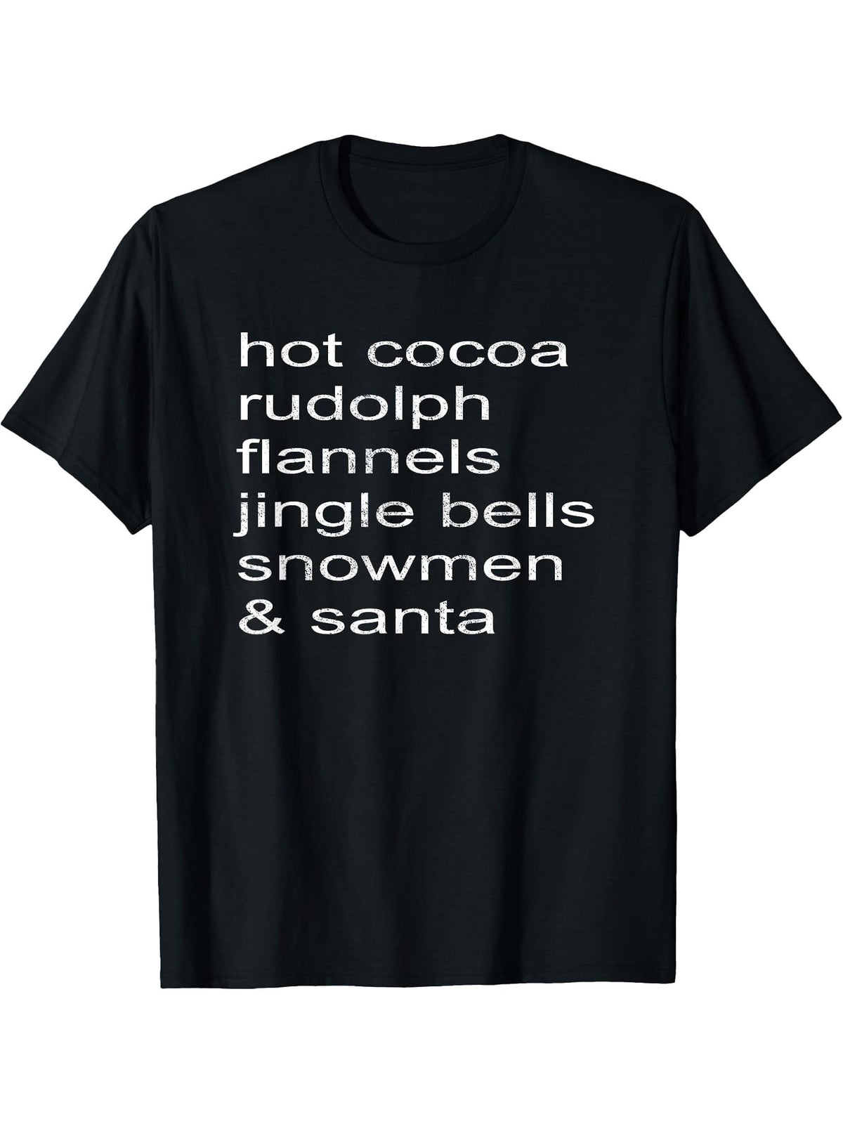 Hot Cocoa Rudolph Flannels Jingle Bells Santa Christmas 2024 T-Shirt 180G 100% Cotton Printed Round Neck Short-Sleeve T-Shirt, Gifts for Men Dad Husband Grandpa, S-XXXL, Black