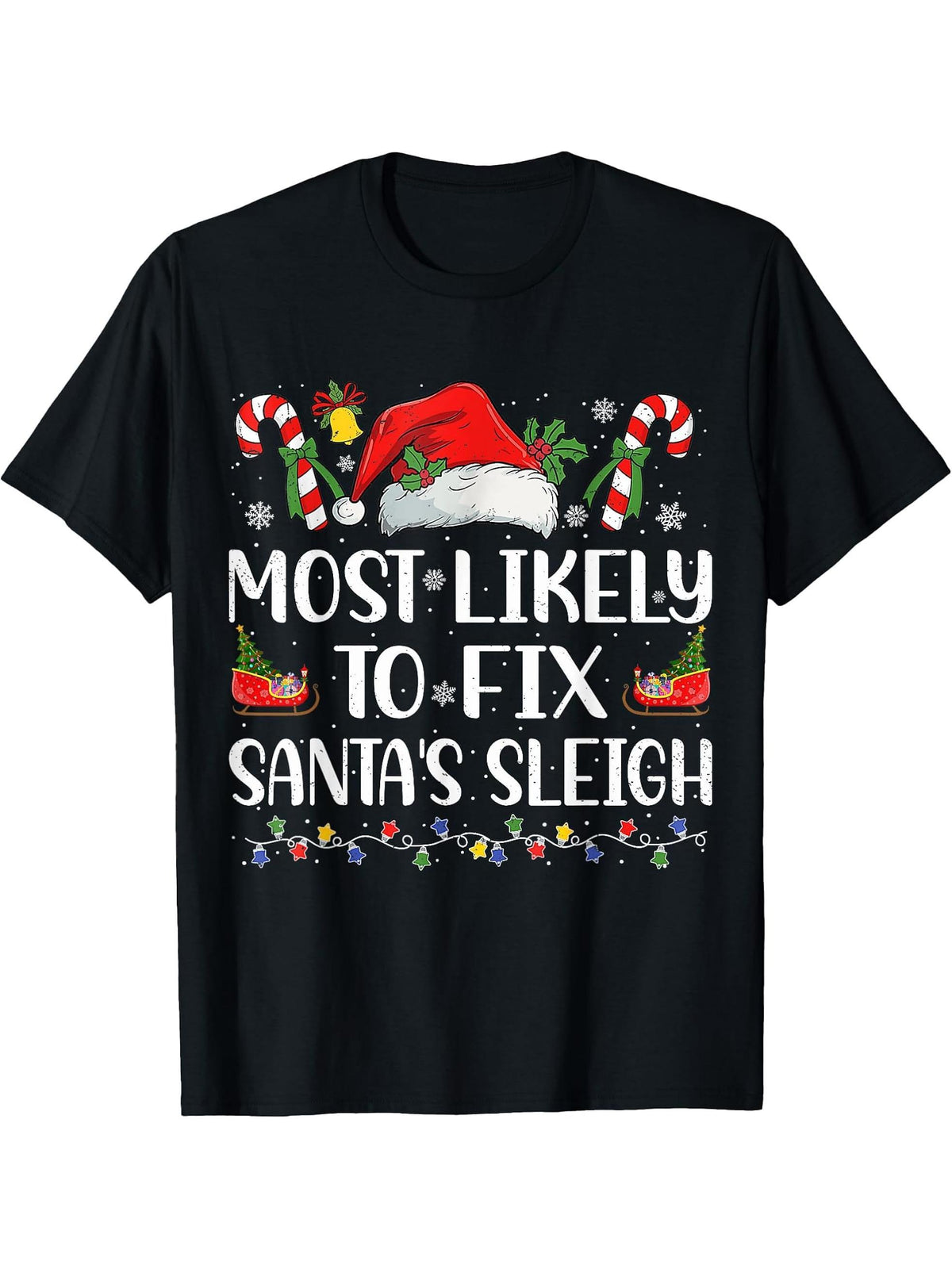 Most Likely To Fix Santa's Sleigh Family Christmas Pajama T-Shirt 180G 100% Cotton Printed Round Neck Short-Sleeve T-Shirt, Gifts for Men Dad Husband Grandpa, S-XXXL, Black