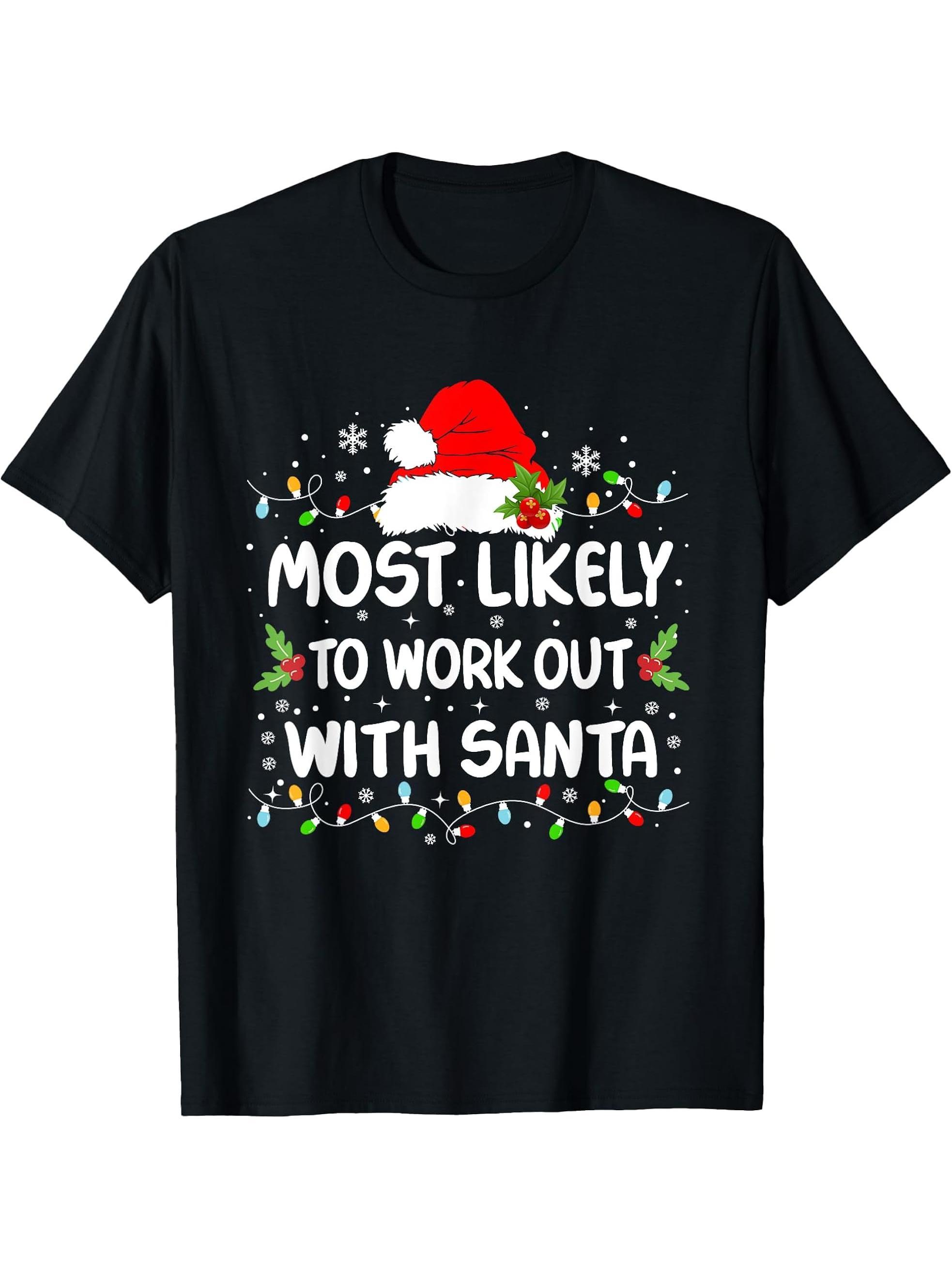 Funny Most Likely To Work Out With Santa Christmas T-Shirt 180G 100% Cotton Printed Round Neck Short-Sleeve T-Shirt, Gifts for Men Dad Husband Grandpa, S-XXXL, Black