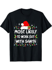 Funny Most Likely To Work Out With Santa Christmas T-Shirt 180G 100% Cotton Printed Round Neck Short-Sleeve T-Shirt, Gifts for Men Dad Husband Grandpa, S-XXXL, Black