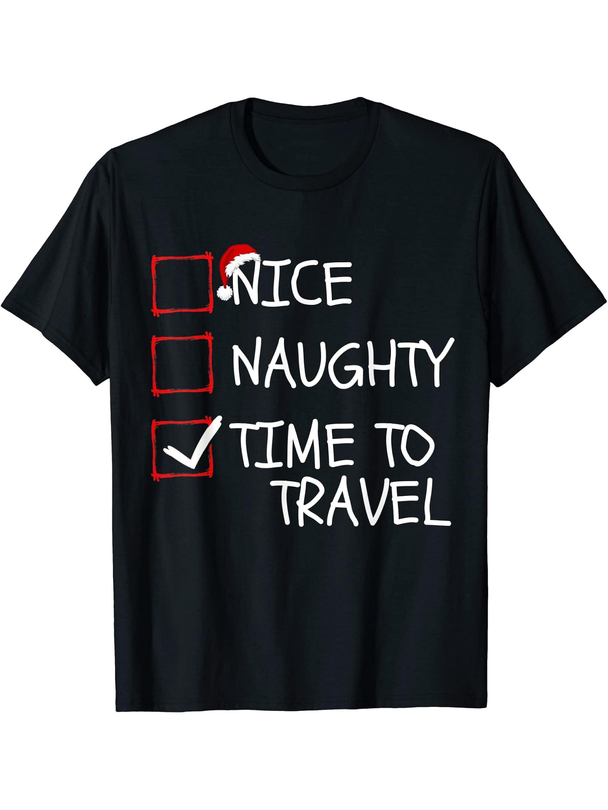 Nice Naughty Time to Travel Santa Claus Funny Christmas List T-Shirt 180G 100% Cotton Printed Round Neck Short-Sleeve T-Shirt, Gifts for Men Dad Husband Grandpa, S-XXXL, Black