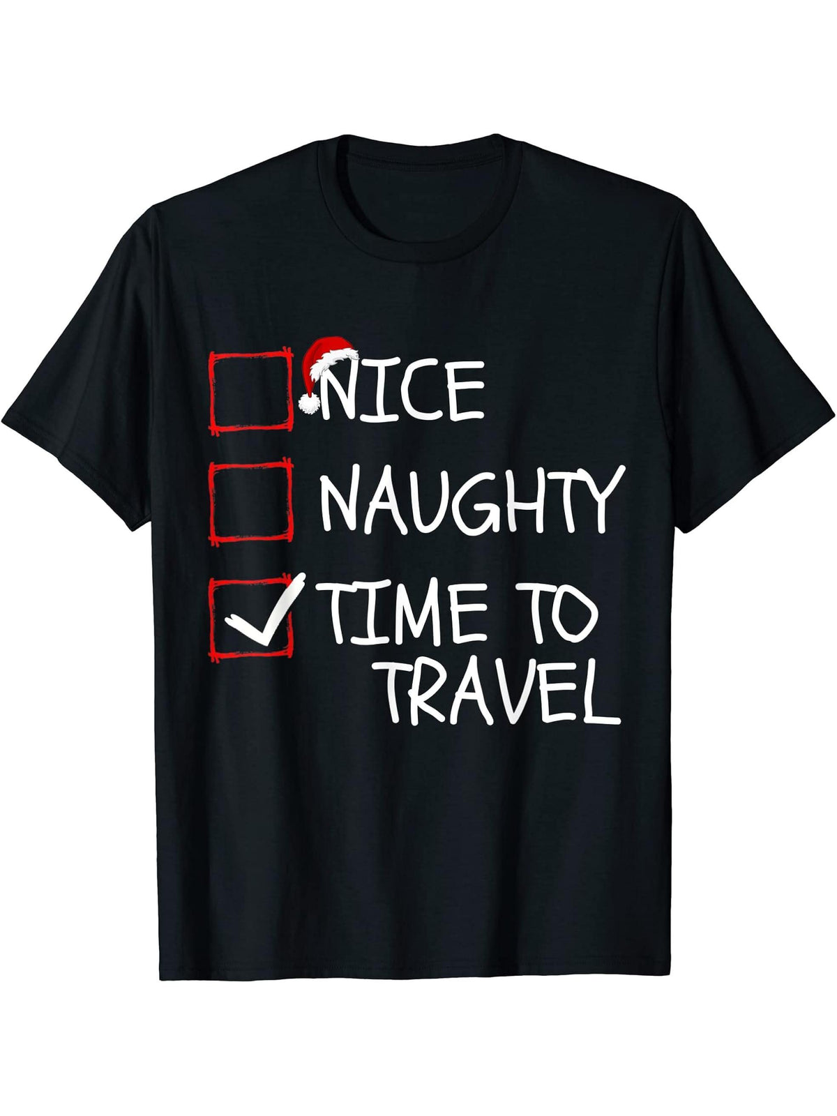Nice Naughty Time to Travel Santa Claus Funny Christmas List T-Shirt 180G 100% Cotton Printed Round Neck Short-Sleeve T-Shirt, Gifts for Men Dad Husband Grandpa, S-XXXL, Black