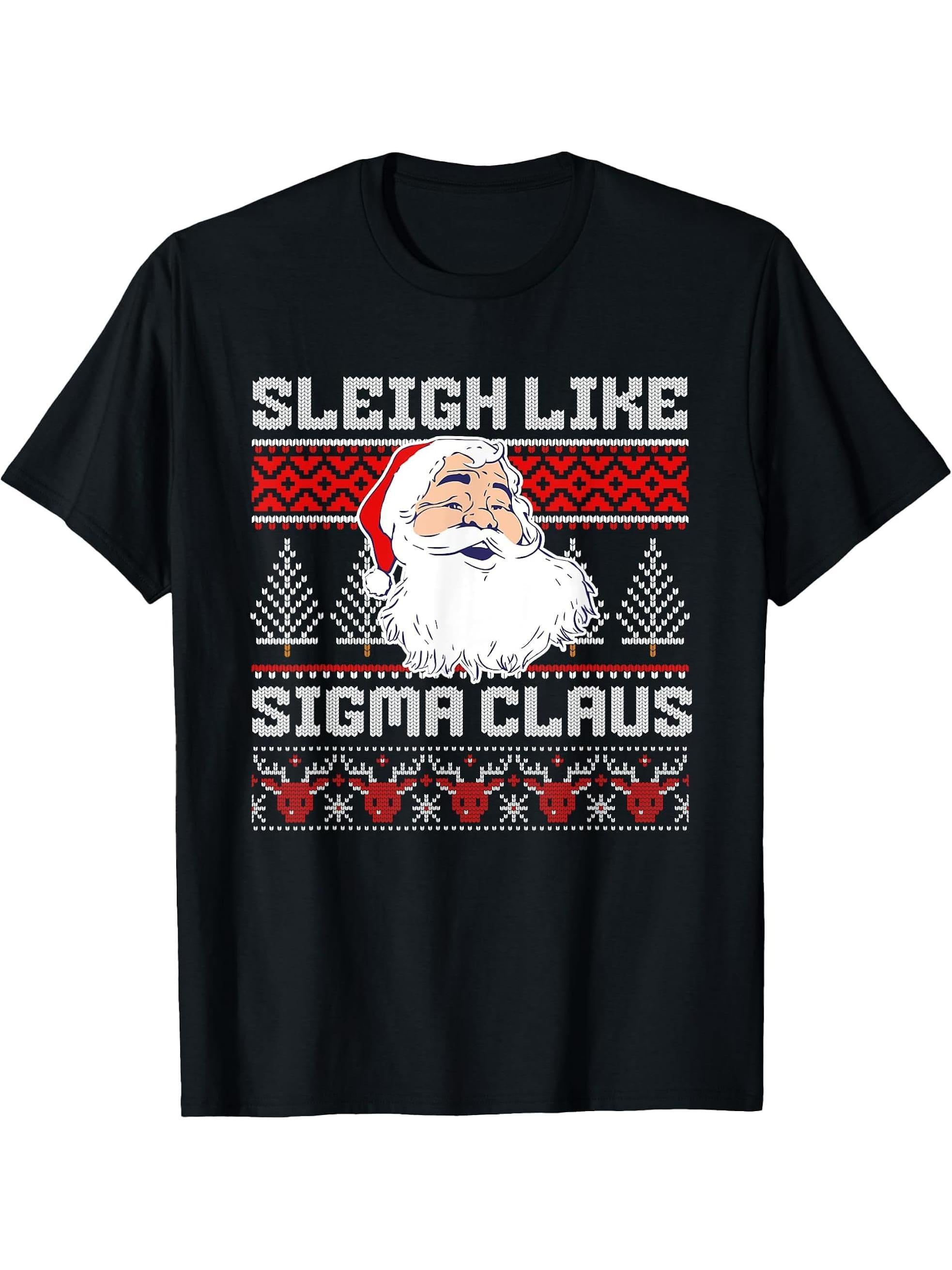 Ugly Christmas Sleigh Like Sigma Claus for Santa Cool Dude T-Shirt 180G 100% Cotton Printed Round Neck Short-Sleeve T-Shirt, Gifts for Men Dad Husband Grandpa, S-XXXL, Black