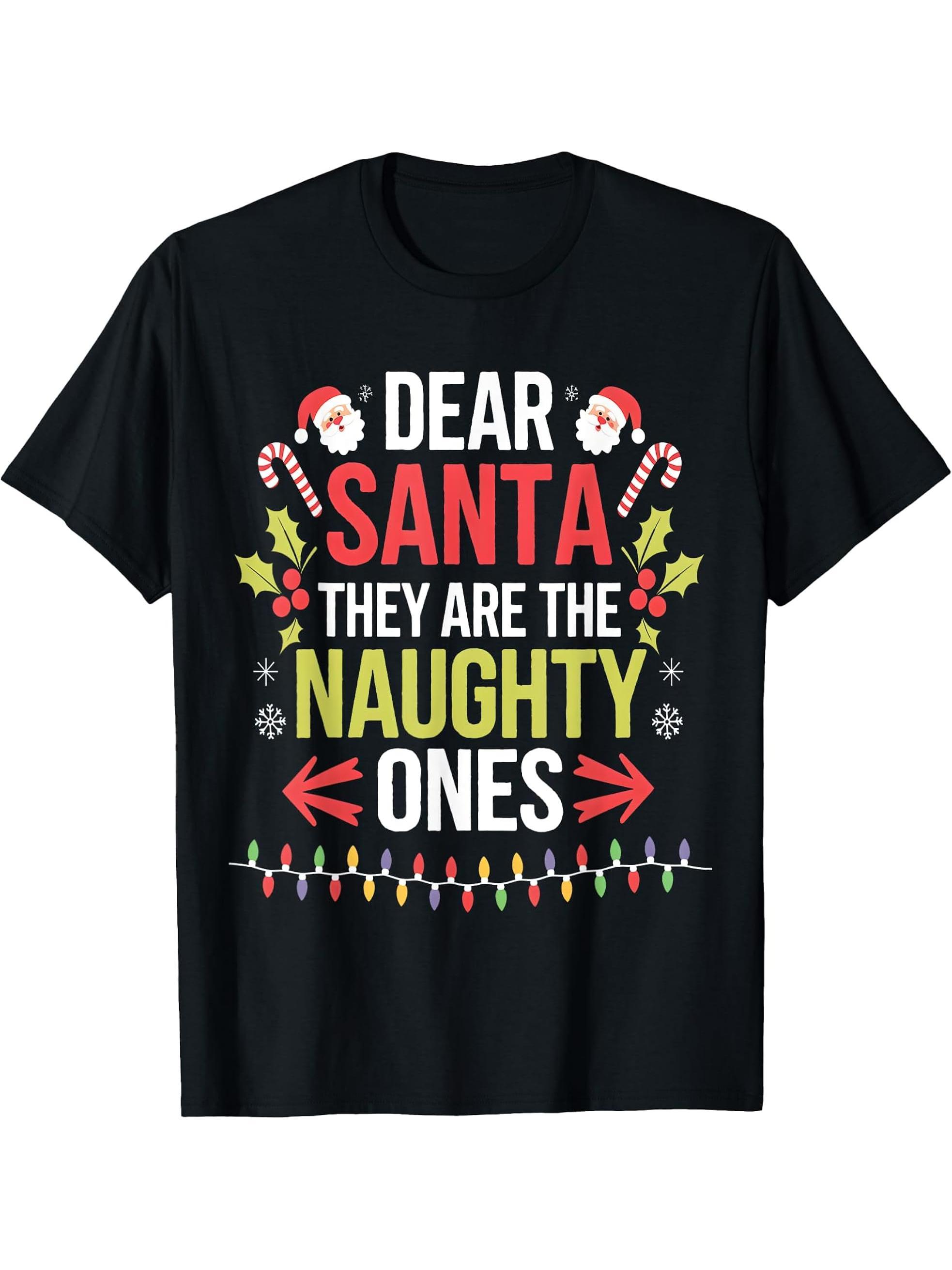 Dear Santa They Are The Naughty Ones Humor T-Shirt 180G 100% Cotton Printed Round Neck Short-Sleeve T-Shirt, Gifts for Men Dad Husband Grandpa, S-XXXL, Black