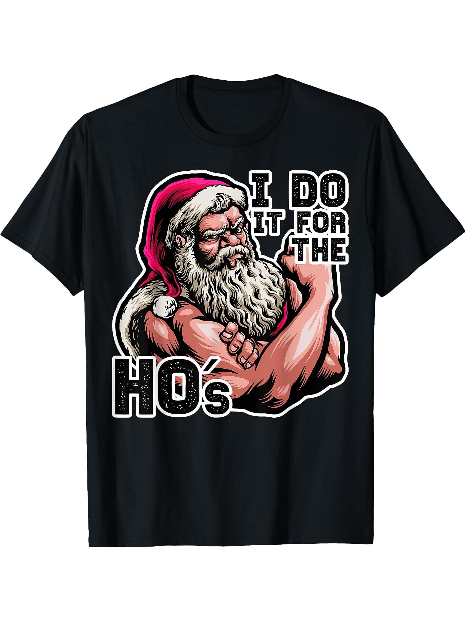 I Do It For The HOs - Funny Workout Gym Santa Gift Idea T-Shirt 180G 100% Cotton Printed Round Neck Short-Sleeve T-Shirt, Gifts for Men Dad Husband Grandpa, S-XXXL, Black