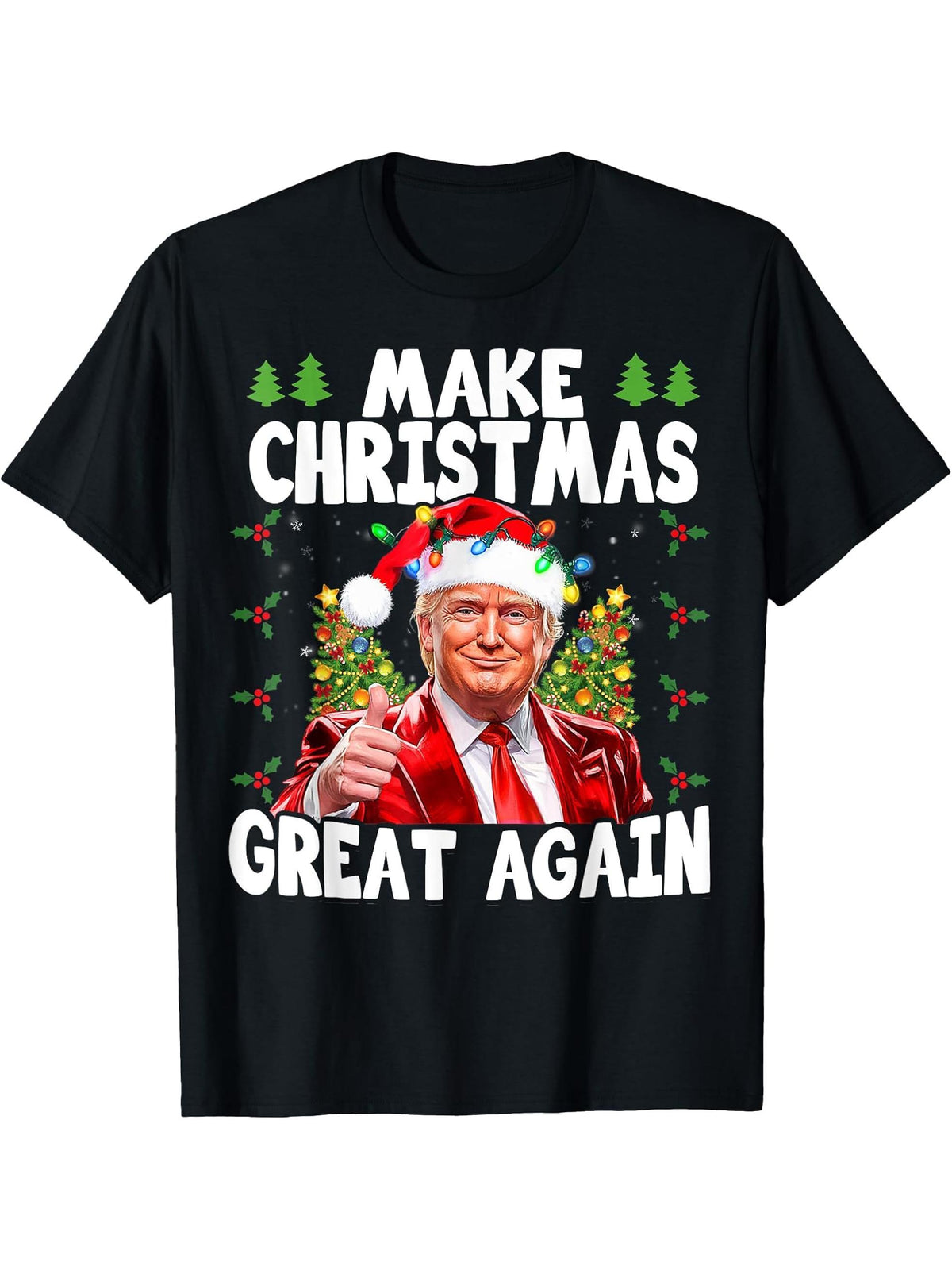 Funny Trump Make Christmas Great Again Ugly Sweater Xmas T-Shirt 180G 100% Cotton Printed Round Neck Short-Sleeve T-Shirt, Gifts for Men Dad Husband Grandpa, S-XXXL, Black