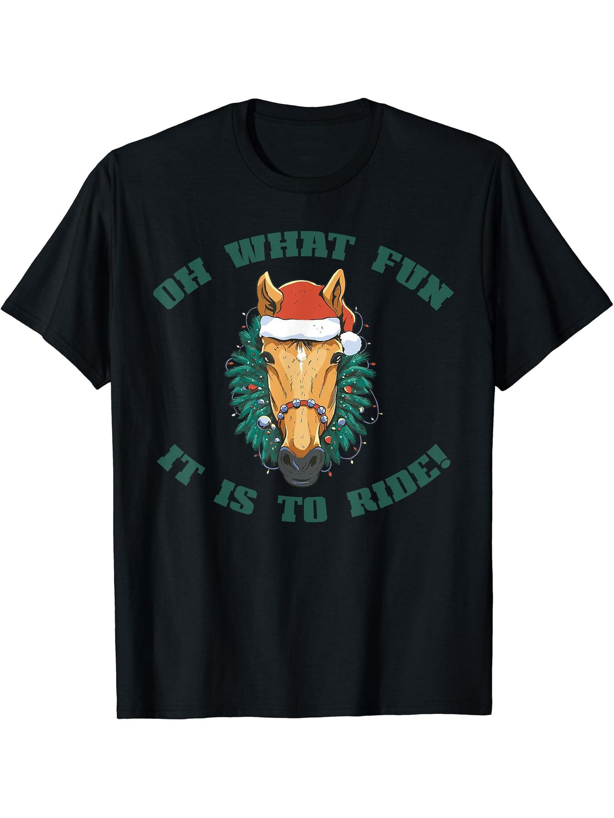OH WHAT FUN IT IS TO RIDE! Christmas Horse Wreath Santa Meme T-Shirt 180G 100% Cotton Printed Round Neck Short-Sleeve T-Shirt, Gifts for Men Dad Husband Grandpa, S-XXXL, Black