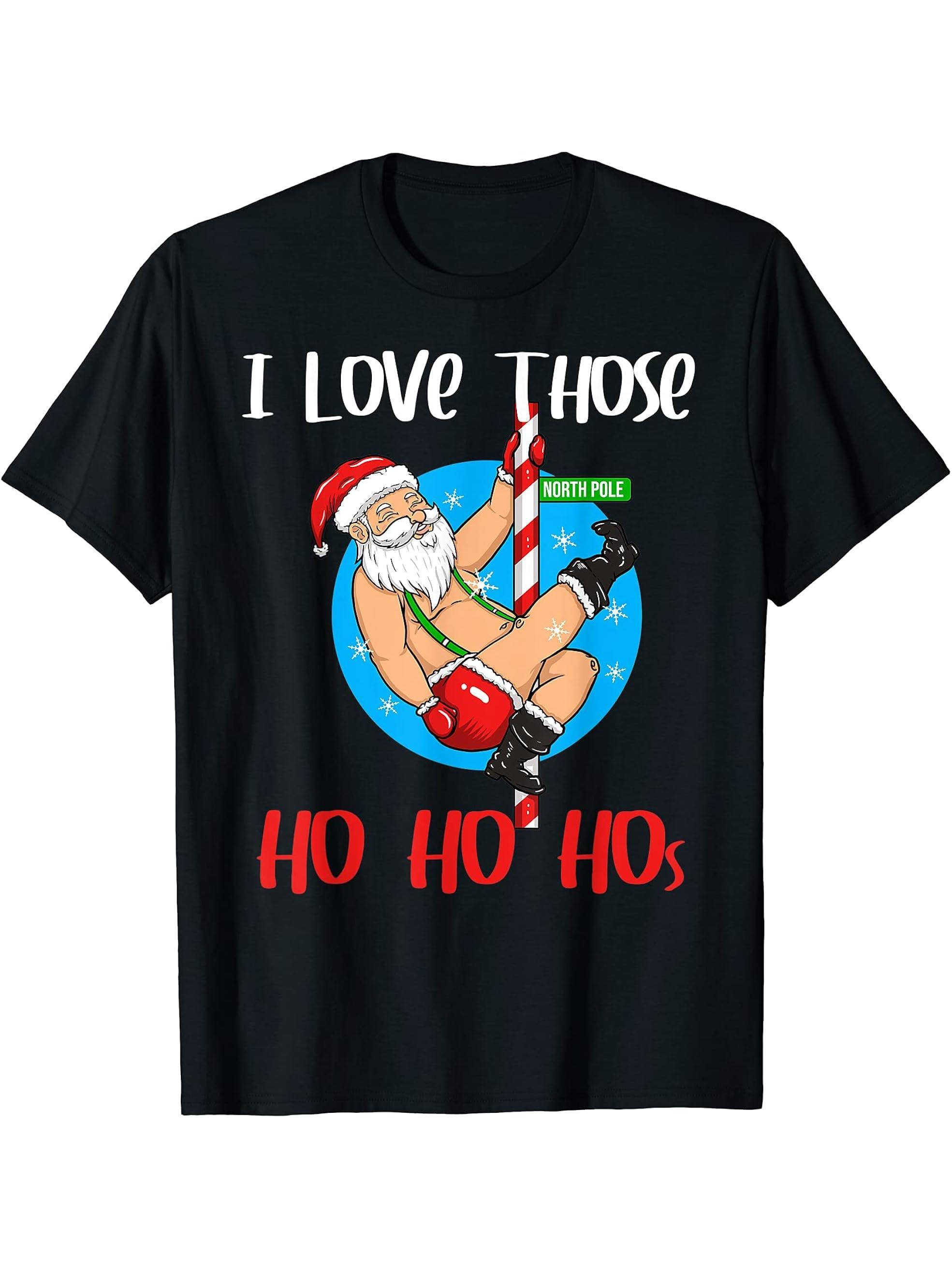 I Love Those Ho Ho Hos Santa Claus Pole Dance Christmas T-Shirt 180G 100% Cotton Printed Round Neck Short-Sleeve T-Shirt, Gifts for Men Dad Husband Grandpa, S-XXXL, Black