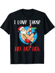 I Love Those Ho Ho Hos Santa Claus Pole Dance Christmas T-Shirt 180G 100% Cotton Printed Round Neck Short-Sleeve T-Shirt, Gifts for Men Dad Husband Grandpa, S-XXXL, Black