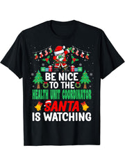 Be Nice to the Health Unit Coordinator Santa - Christmas T-Shirt 180G 100% Cotton Printed Round Neck Short-Sleeve T-Shirt, Gifts for Men Dad Husband Grandpa, S-XXXL, Black