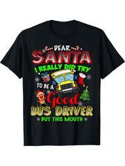 Dear Santa School Try To Be Good Bus Driver Funny Christmas T-Shirt 180G 100% Cotton Printed Round Neck Short-Sleeve T-Shirt, Gifts for Men Dad Husband Grandpa, S-XXXL, Black