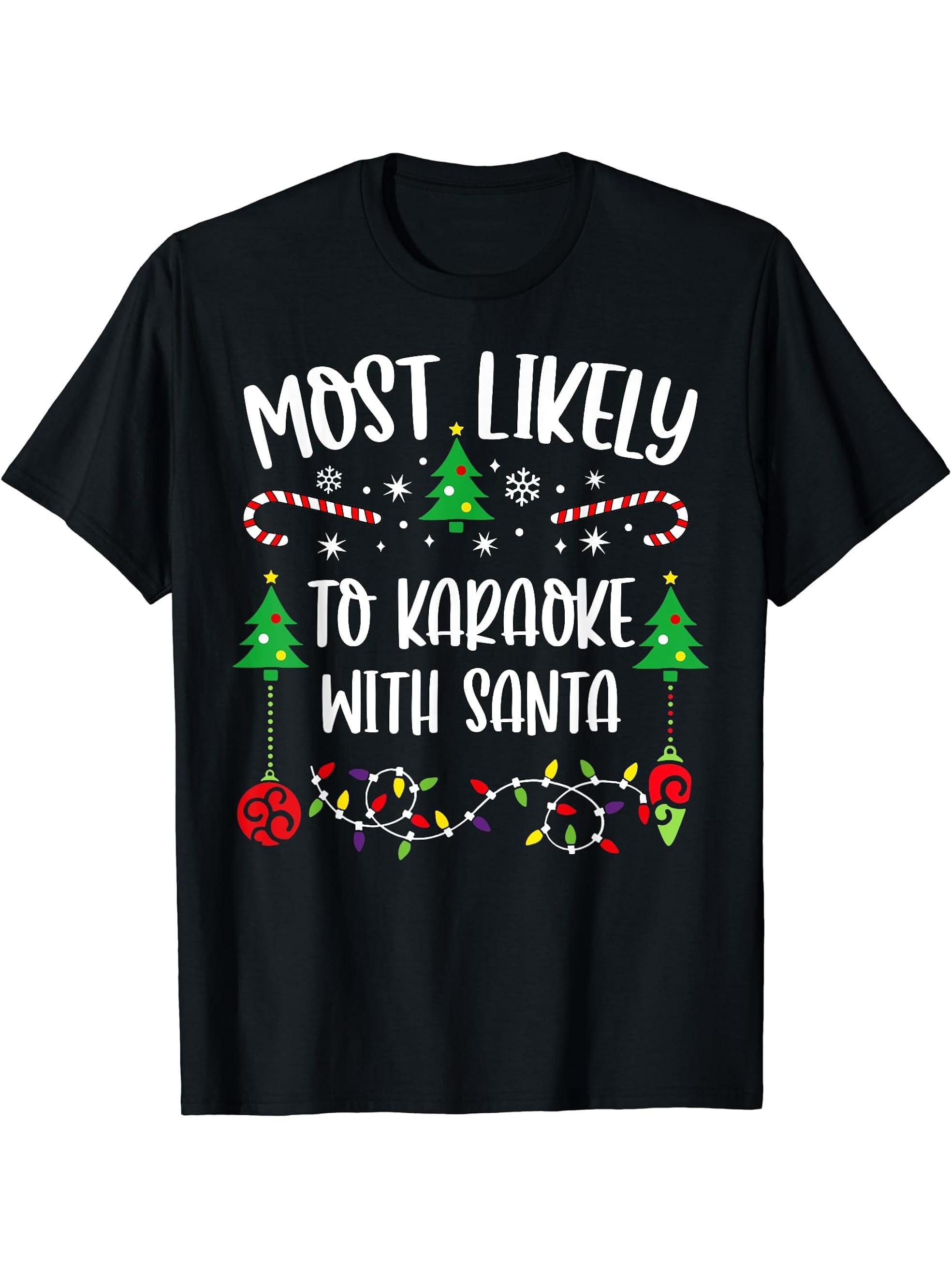 Most likely to karaoke with santa Funny Christmas T-Shirt 180G 100% Cotton Printed Round Neck Short-Sleeve T-Shirt, Gifts for Men Dad Husband Grandpa, S-XXXL, Black