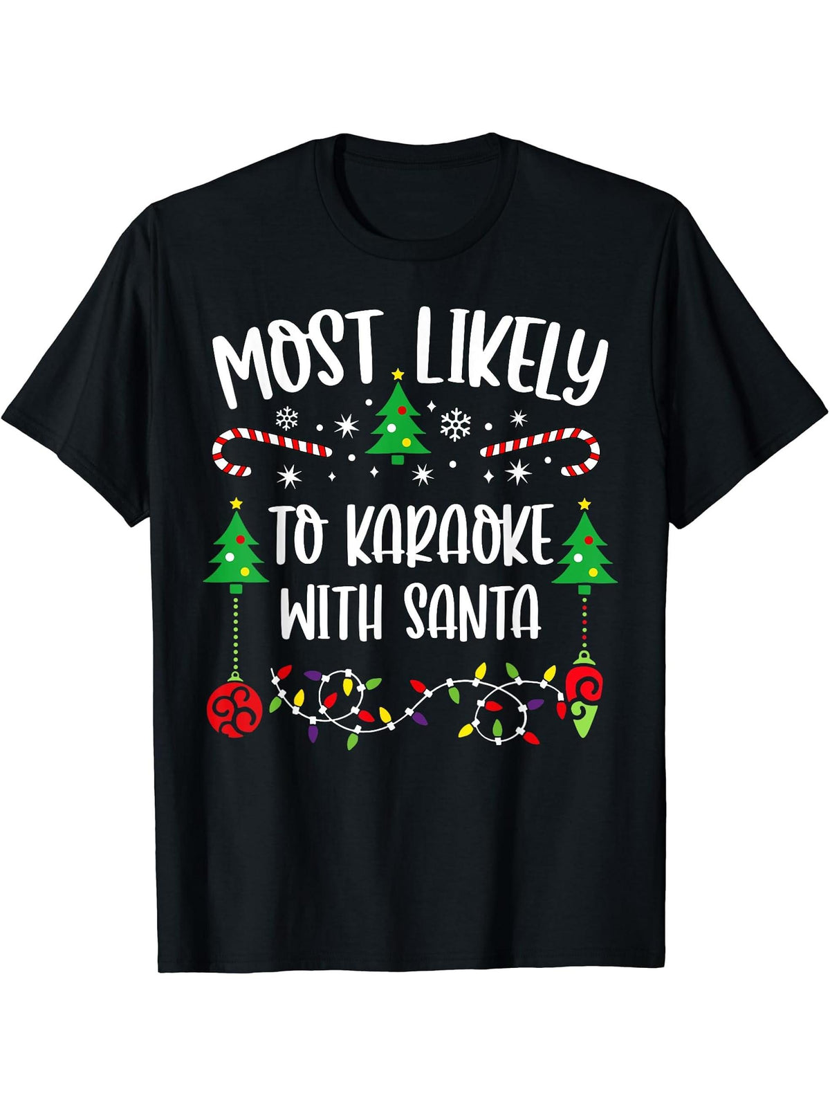 Most likely to karaoke with santa Funny Christmas T-Shirt 180G 100% Cotton Printed Round Neck Short-Sleeve T-Shirt, Gifts for Men Dad Husband Grandpa, S-XXXL, Black