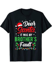 Dear Santa It Was My Brother's Fault Boy Girl Funny Christmas T-Shirt 180G 100% Cotton Printed Round Neck Short-Sleeve T-Shirt, Gifts for Men Dad Husband Grandpa, S-XXXL, Black