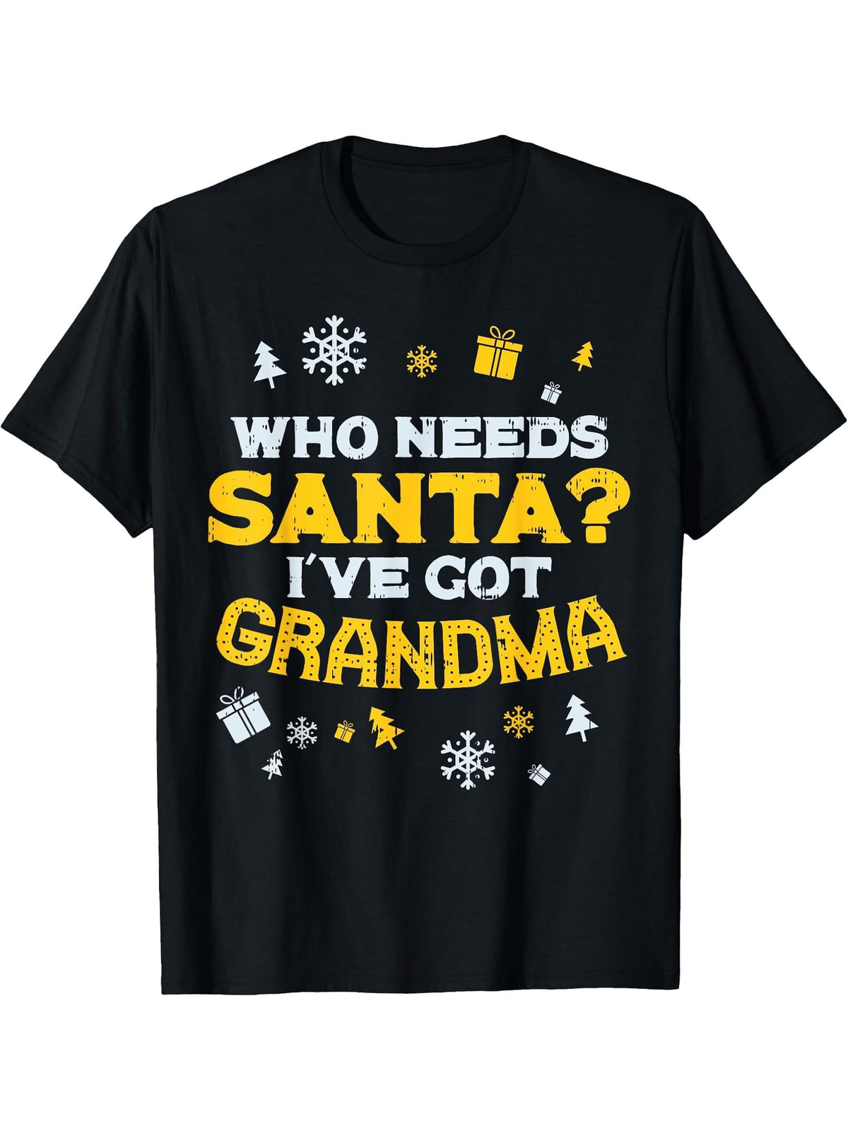 Who Needs Santa I Have Grandma Cute Christmas Family PJ T-Shirt 180G 100% Cotton Printed Round Neck Short-Sleeve T-Shirt, Gifts for Men Dad Husband Grandpa, S-XXXL, Black