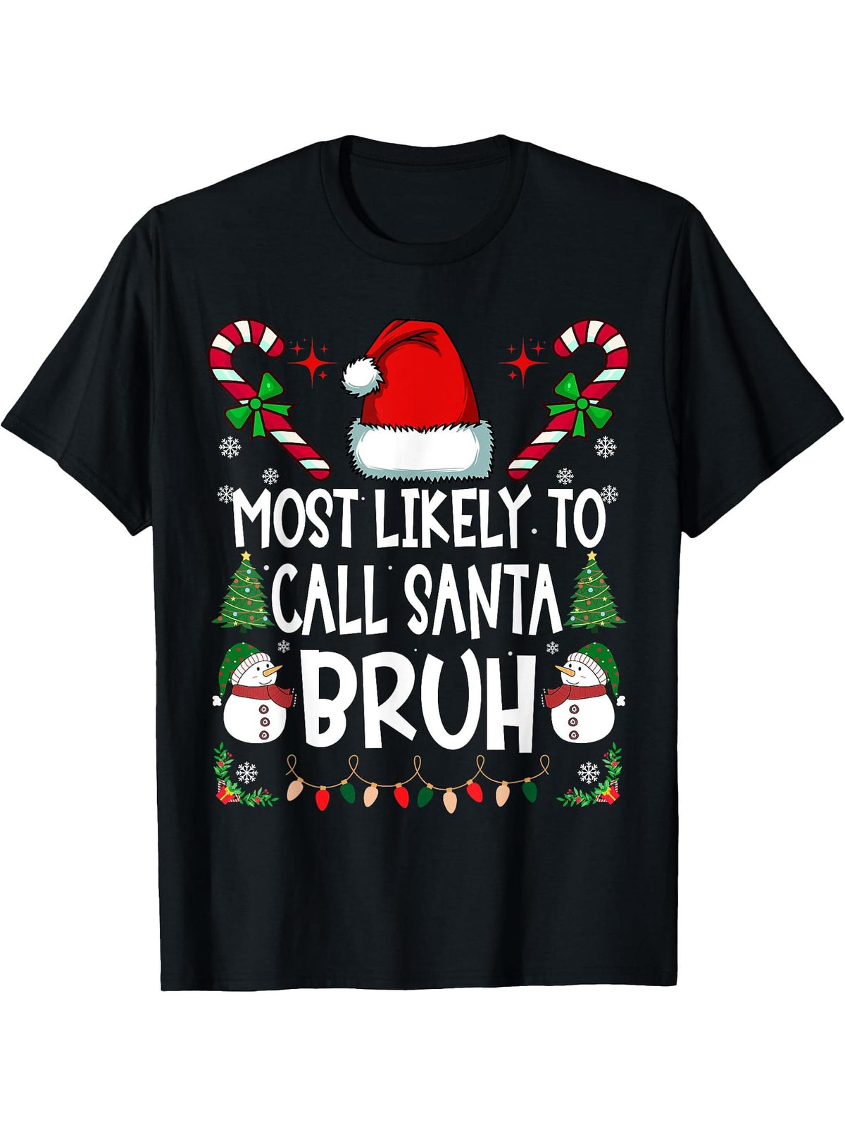 Most Likely To Call Santa Bruh Christmas Family Matching T-Shirt 180G 100% Cotton Printed Round Neck Short-Sleeve T-Shirt, Gifts for Men Dad Husband Grandpa, S-XXXL, Black