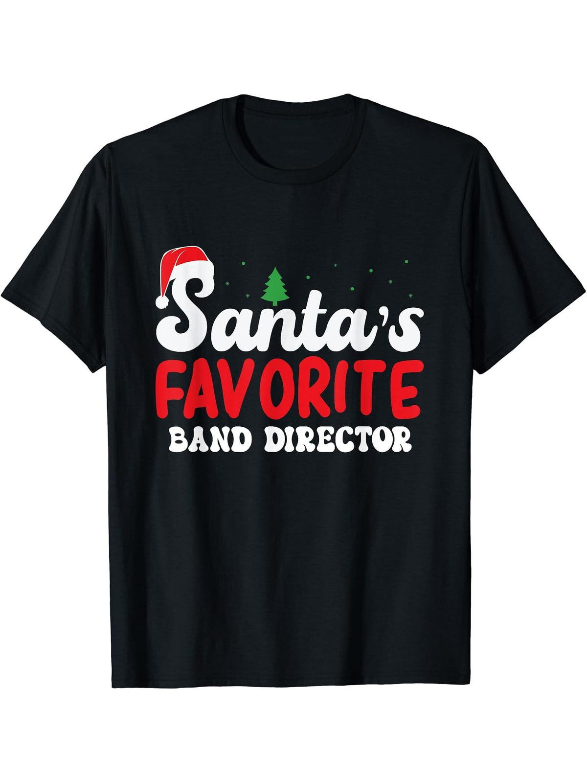Santa's Favorite Band Director Christmas Pajamas T-Shirt 180G 100% Cotton Printed Round Neck Short-Sleeve T-Shirt, Gifts for Men Dad Husband Grandpa, S-XXXL, Black