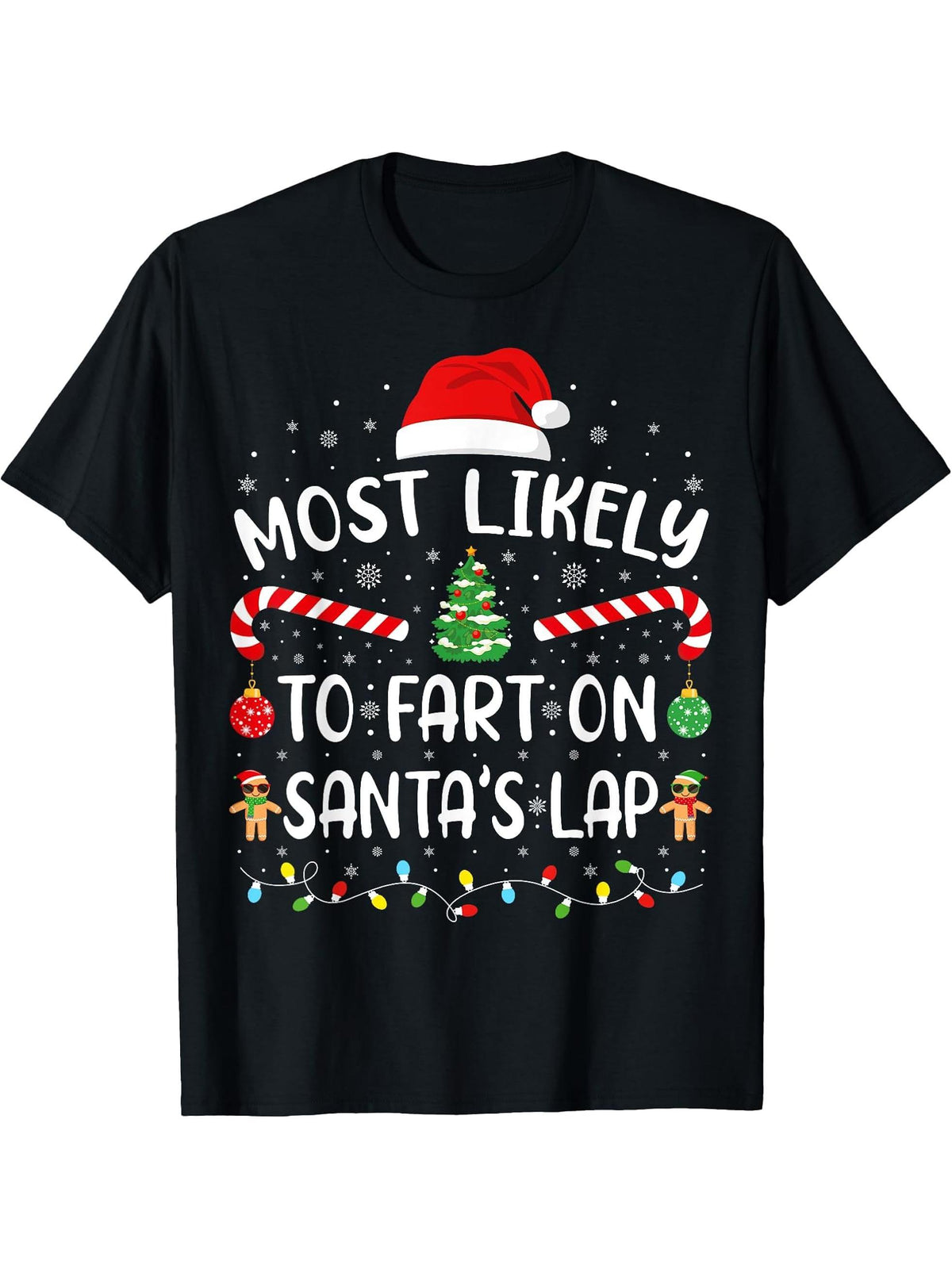 Most Likely To Fart On Santa's Lap Family Joke Christmas T-Shirt 180G 100% Cotton Printed Round Neck Short-Sleeve T-Shirt, Gifts for Men Dad Husband Grandpa, S-XXXL, Black