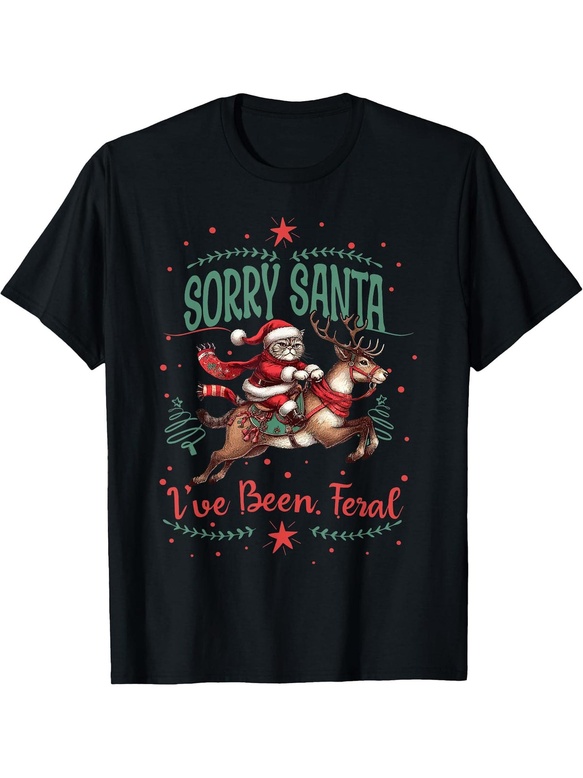 Sorry Santa I've Been Feral Cat Riding Reindeer Christmas T-Shirt 180G 100% Cotton Printed Round Neck Short-Sleeve T-Shirt, Gifts for Men Dad Husband Grandpa, S-XXXL, Black