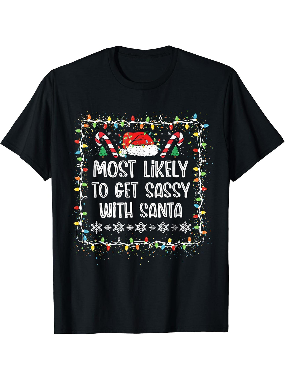 Most Likely To Get Sassy With Santa Family Pajamas T-Shirt 180G 100% Cotton Printed Round Neck Short-Sleeve T-Shirt, Gifts for Men Dad Husband Grandpa, S-XXXL, Black